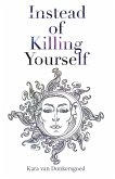 Instead of Killing Yourself