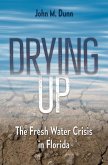 Drying Up: The Fresh Water Crisis in Florida