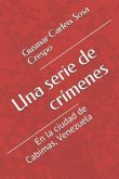 Una Serie de Crímenes: En La Ciudad de Cabimas, Venezuela