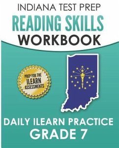 INDIANA TEST PREP Reading Skills Workbook Daily ILEARN Practice Grade 7: Practice for the ILEARN English Language Arts Assessments - Hawas, I.