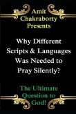 Why Different Scripts & Languages Was Needed to Pray Silently?