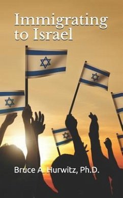 Immigrating to Israel - Hurwitz, Bruce A.