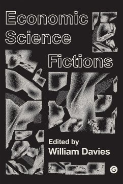 Economic Science Fictions - Davies, William; Kember, Sarah