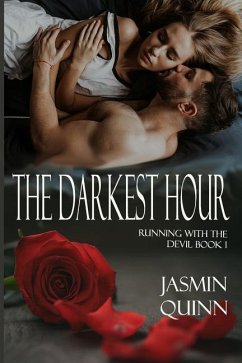 The Darkest Hour: Running with the Devil Book 1 - Quinn, Jasmin