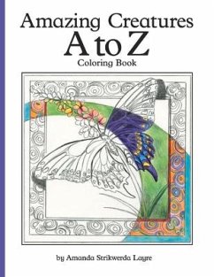 Amazing Creatures A to Z: Coloring Book Volume 1 - Layre, Amanda