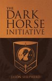 The Dark Horse Initiative (eBook, ePUB)