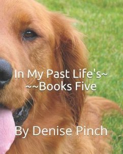 In My Past Life's - Pinch, Denise M