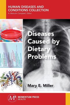 Diseases Caused by Dietary Problems - Miller, Mary E.