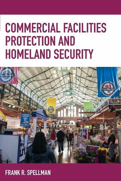 Commercial Facilities Protection and Homeland Security - Spellman, Frank R.