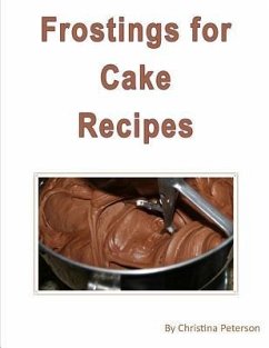 Frosting Cake Recipes: Separate note page for 25 different titles for comments, - Peterson, Chritina