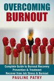 Overcoming Burnout: Burnout Prevention & Treatment - How to Recover from Job Stress & Burnout