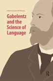 Gabelentz and the Science of Language. Gabelentz and the Science of Language.