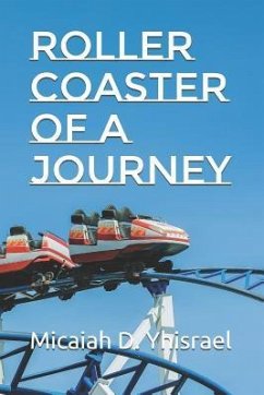 Roller Coaster of a Journey - Yhisrael, Micaiah D.