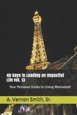 40 Days to Leading an Impactful Life Vol. 13: Your Personal Guide to Living Motivated!