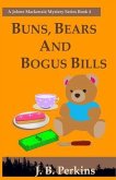 Buns, Bears and Bogus Bills: A Jolene Mackenzie Mystery Series Book 4