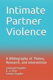 Intimate Partner Violence: A Bibliography of Theory, Research, and Intervention