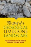 The Story of a Geological Limestone Landscape: The extraordinary limestone garden at Bounty Hall, Trelawny, Jamaica