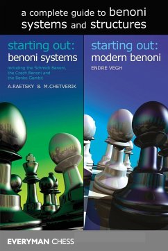 A Complete Guide to Benoni Systems and Structures - Raetsky, Alexander; Chetverik, Maxim; Vegh, Endre