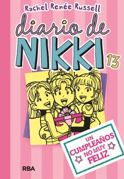 DIARIO DE NIKKI 13 UN CUMPLEAÑOS NO MUY FELIZ