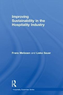 Improving Sustainability in the Hospitality Industry - Melissen, Frans; Sauer, Lieke