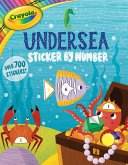 Crayola: Undersea Sticker by Number (a Crayola Sticker Activity Book for Kids)