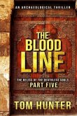 The Blood Line: An Archaeological Thriller: The Relics of the Deathless Souls, Part 5