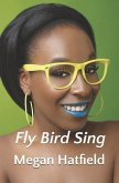 Fly Bird Sing