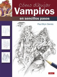 Cómo dibujar vampiros en sencillos pasos - Davies, Paul Bryn; Bryn Davies, Paul
