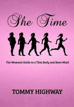 She Time: The Woman's Guide to a Thin Body and Keen Mind - Highway, Tommy