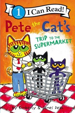 Pete the Cat's Trip to the Supermarket - Dean, James; Dean, Kimberly