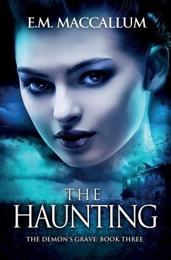 The Haunting (The Demon's Grave #3) - MacCallum, E. M.