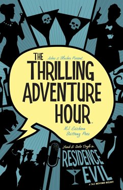 The Thrilling Adventure Hour: Residence Evil - Acker, Ben; Blacker, Ben