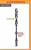 Gravitas: Communicate with Confidence Influence and Authority
