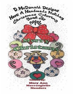 D.McDonald Designs Have a Handmade Holiday Christmas Coloring Book Six Angels - McDonald, Deborah L.
