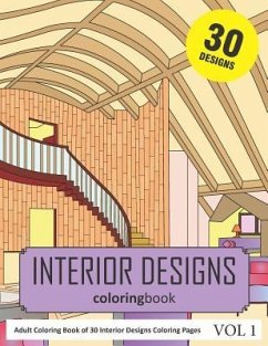 Interior Designs Coloring Book: 30 Coloring Pages of Interior Designs in Coloring Book for Adults (Vol 1) - Rai, Sonia