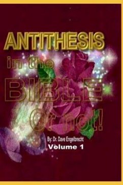 Antithesis in the Bible, or not! volume 1 - Engelbrecht, Dave