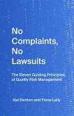 No Complaints, No Lawsuits: The Guiding Principles of Quality Risk Management