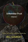 Unfamiliar Fruit: Three out-of-the-ordinary stories