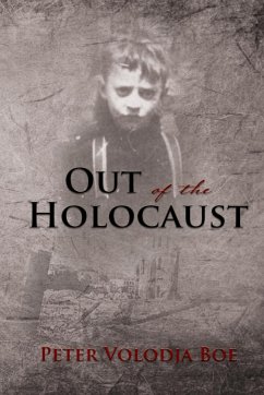 Out of the Holocaust - Boe, Peter Volodja