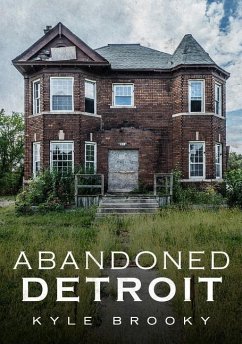 Abandoned Detroit - Brooky, Kyle
