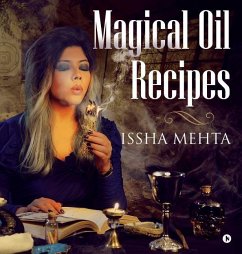 Magical oil Recipes - Issha Mehta