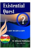Existential Quest: A key to life & lift
