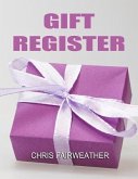 Gift Register: A Simple Gift Register to Track Gifts Given and Thank You Notes Sent