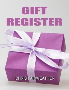 Gift Register: A Simple Gift Register to Track Gifts Given and Thank You Notes Sent - Fairweather, Chris