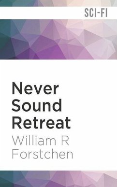 Never Sound Retreat - Forstchen, William R.