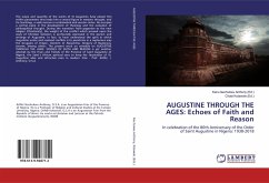 AUGUSTINE THROUGH THE AGES: Echoes of Faith and Reason