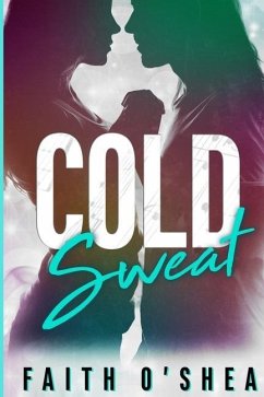 Cold Sweat - O'Shea, Faith