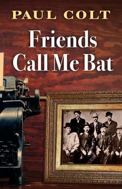 Friends Call Me Bat - Colt, Paul