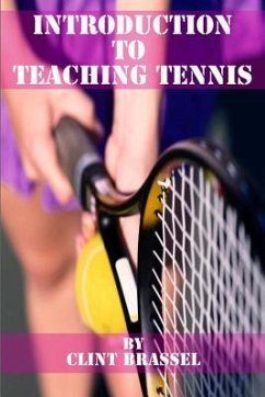 Introduction to Teaching Tennis - Brassel, Clint