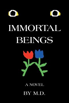 Immortal Beings - M. D.
